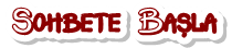 Sohbete Başla